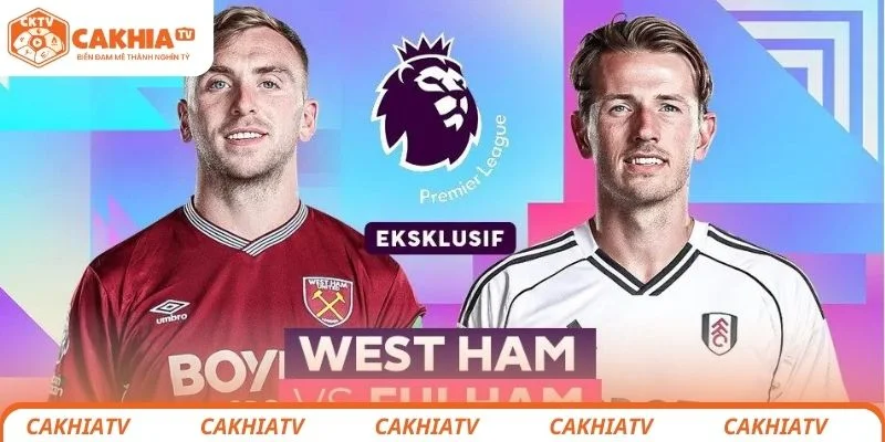 West Ham United Vs Fulham Đại Chiến London Thu Hút Mọi Ánh Nhìn 1 Thông tin tổng quan về trận đấu giữa West Ham United vs Fulham